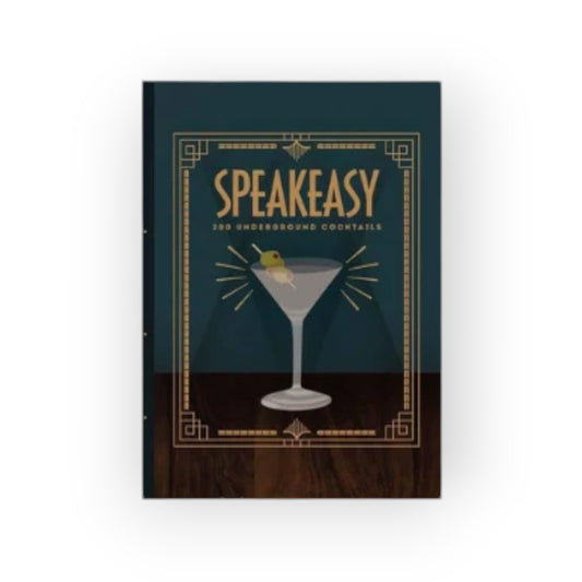 Speakeasy 200 Underground Cocktails Book