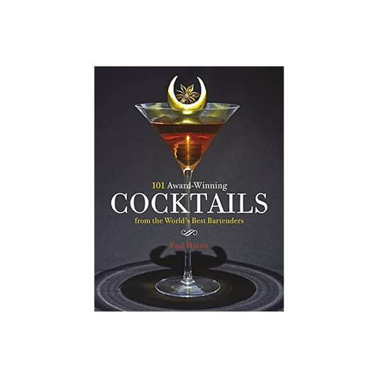 101 Award Winning Cocktails