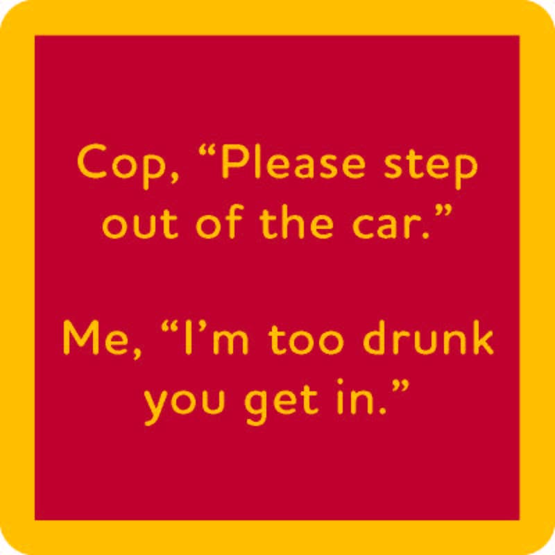 Drinks on Me coasters - Step Out of Car